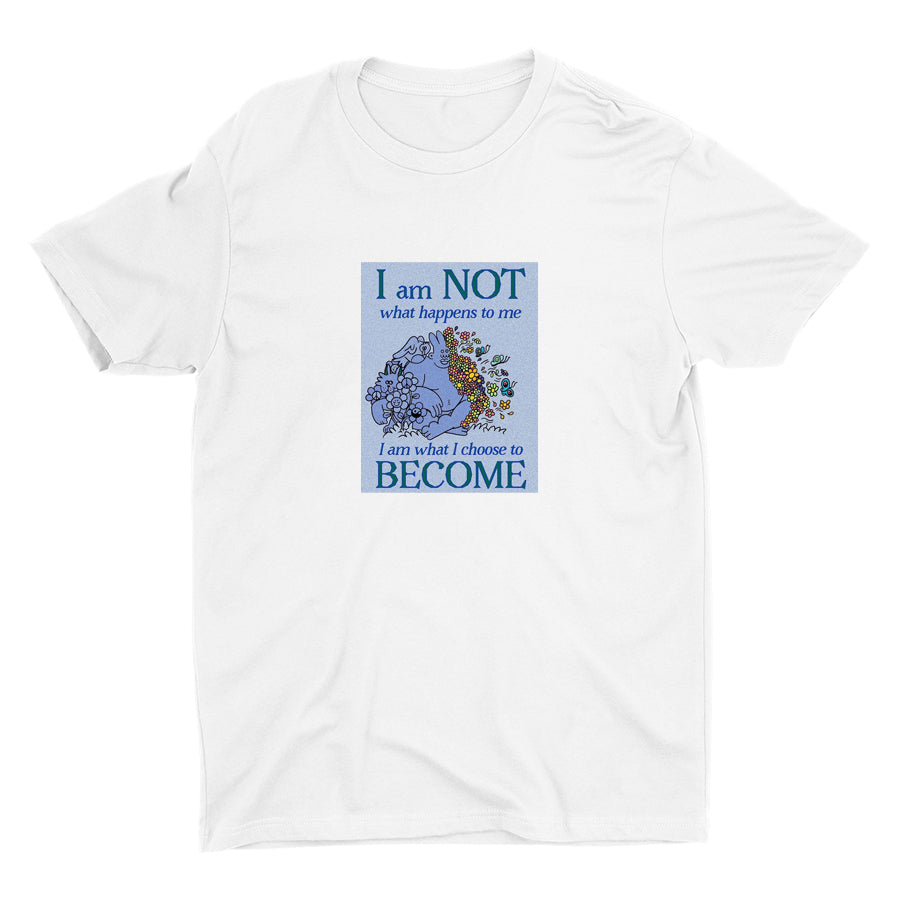 I AM WHAT I CHOOSE TO BECOME Cotton Tee