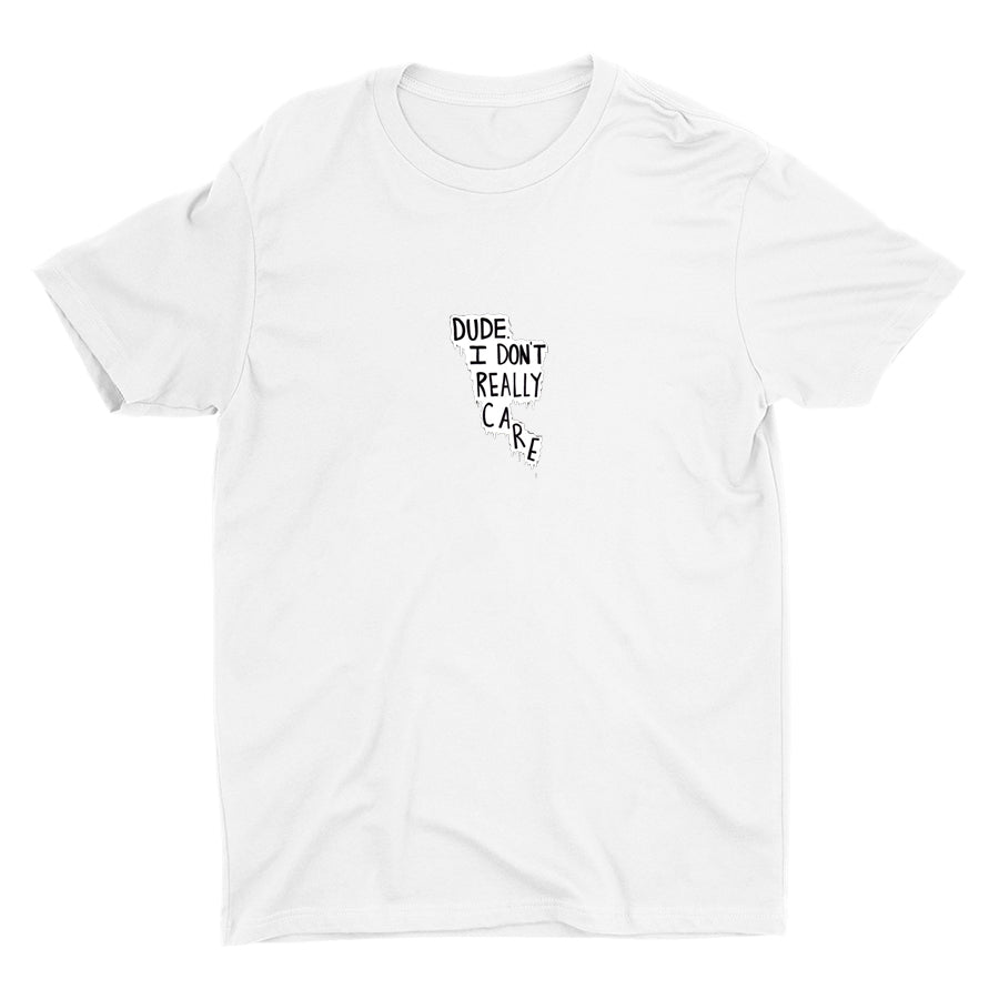 Dude I Don′t Really Care Cotton Tee