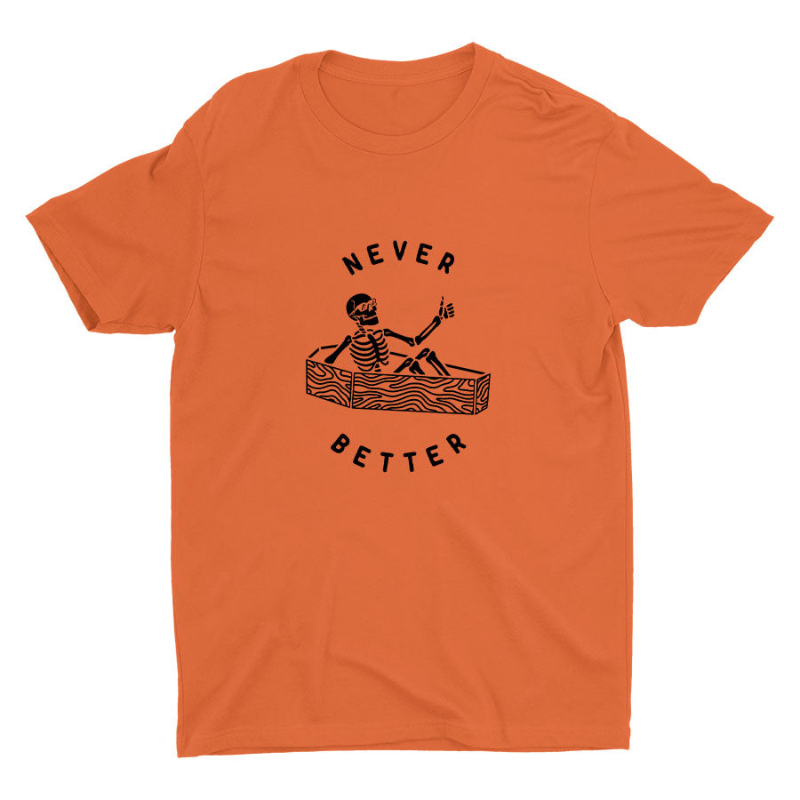 NEVER BETTER Cotton Tee