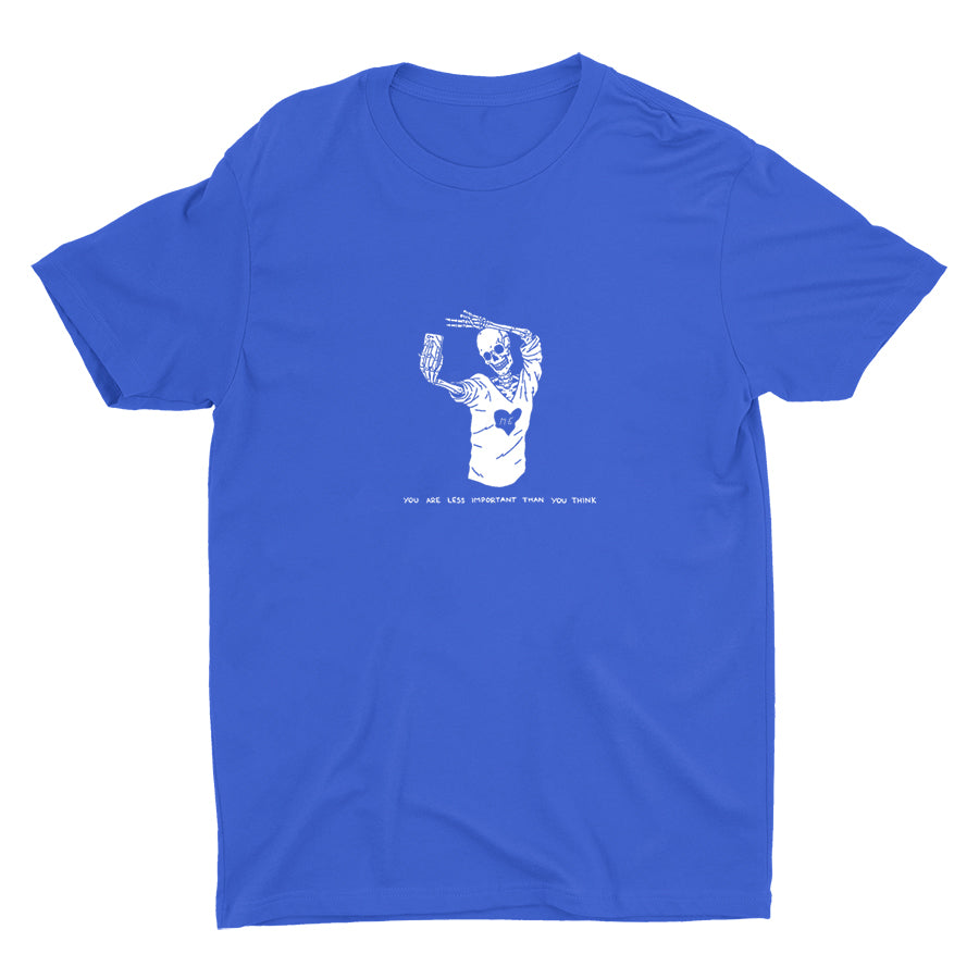 YOU ARE LESS IMPORTANT Cotton Tee