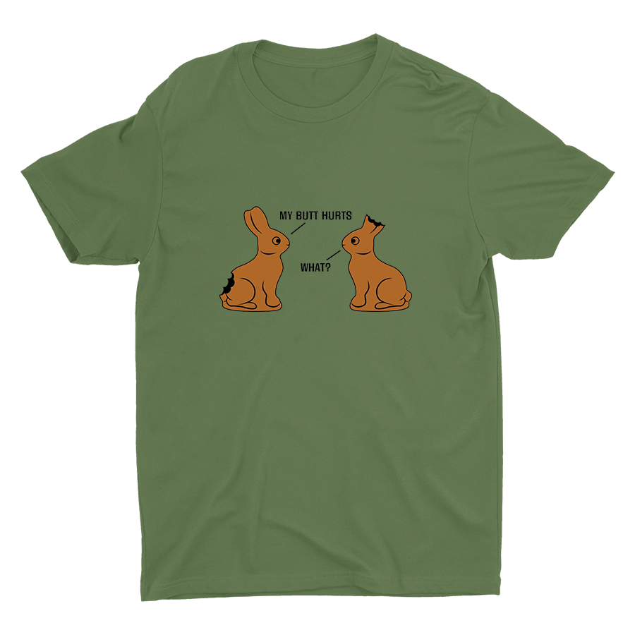 ″MY BUTT HURTSâ€?″WHAT?â€?Cotton Tee