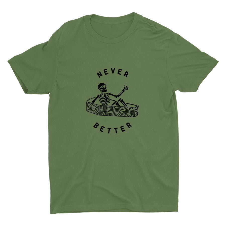 NEVER BETTER Cotton Tee