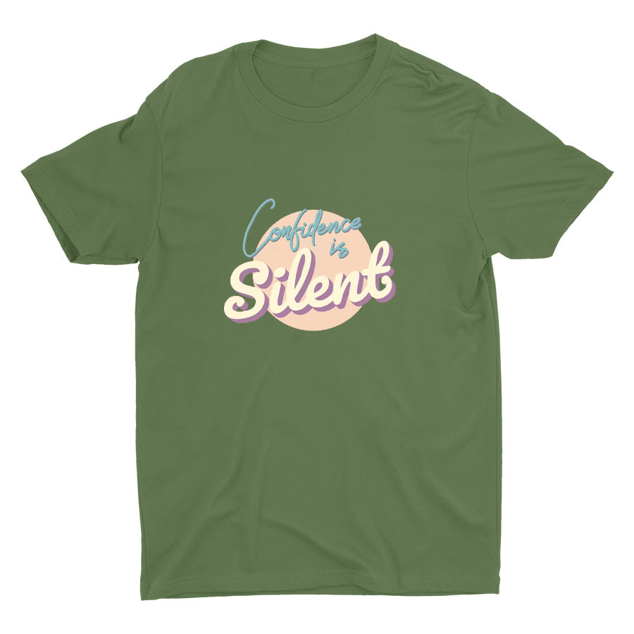 CONFIDENCE IS SILENT Cotton Tee