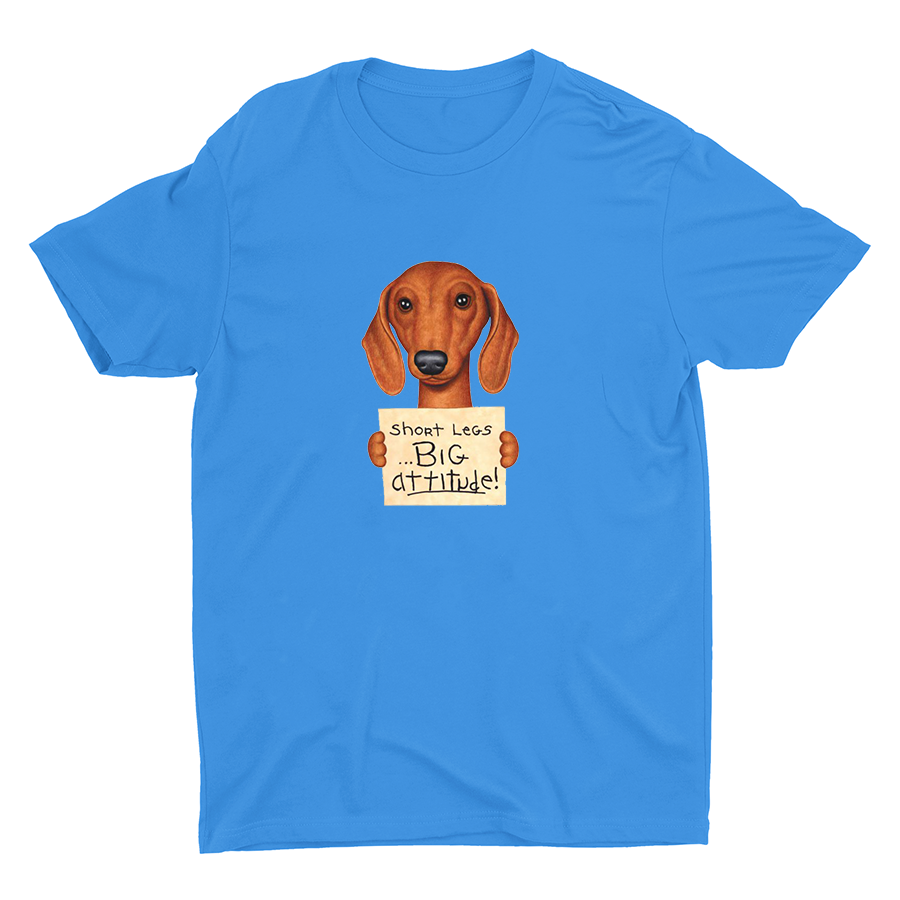Short Legs BIG attitude! Cotton Tee