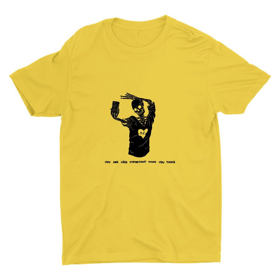 YOU ARE LESS IMPORTANT Cotton Tee