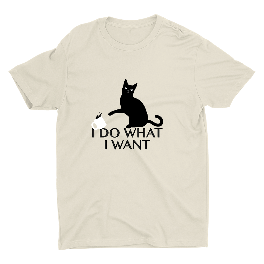 I DO WHAT I WANT Cotton Tee