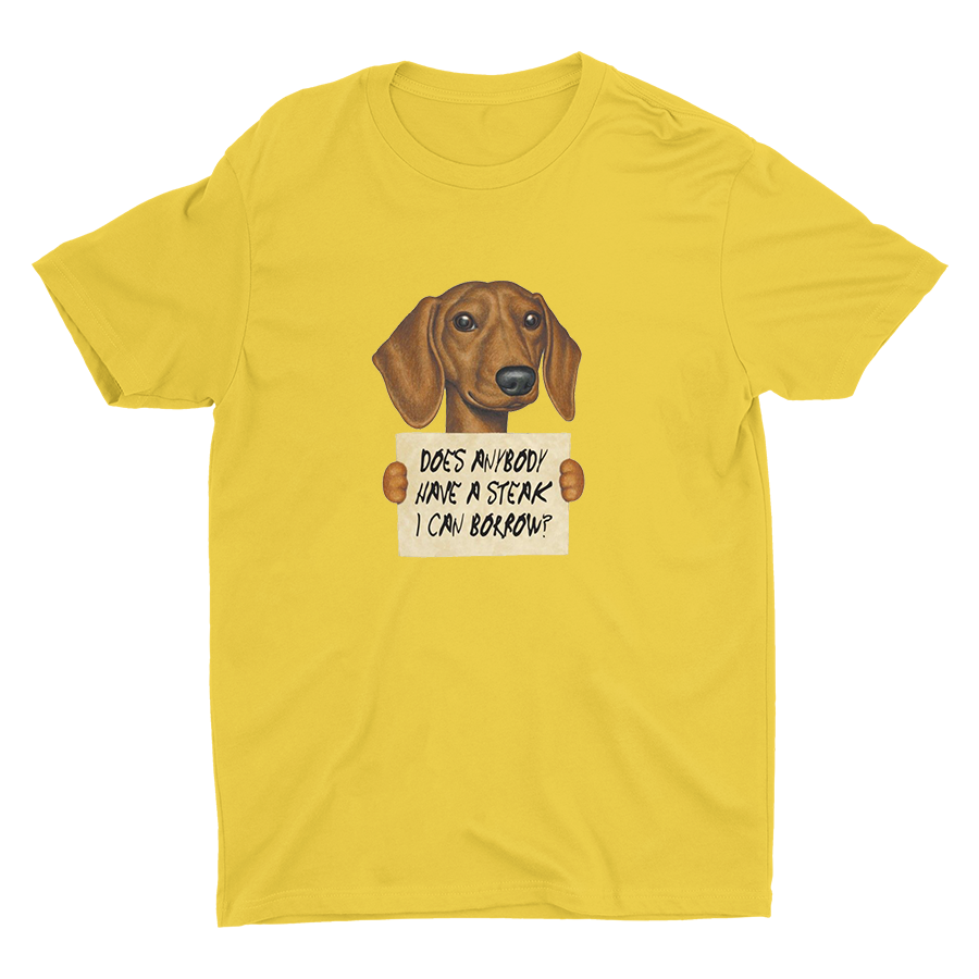 DOES ANYBODY HAVE A STEAK I CAN BORROW? Cotton Tee