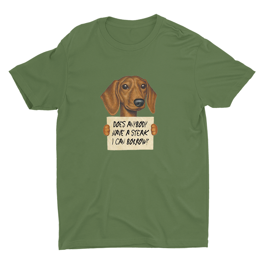DOES ANYBODY HAVE A STEAK I CAN BORROW? Cotton Tee