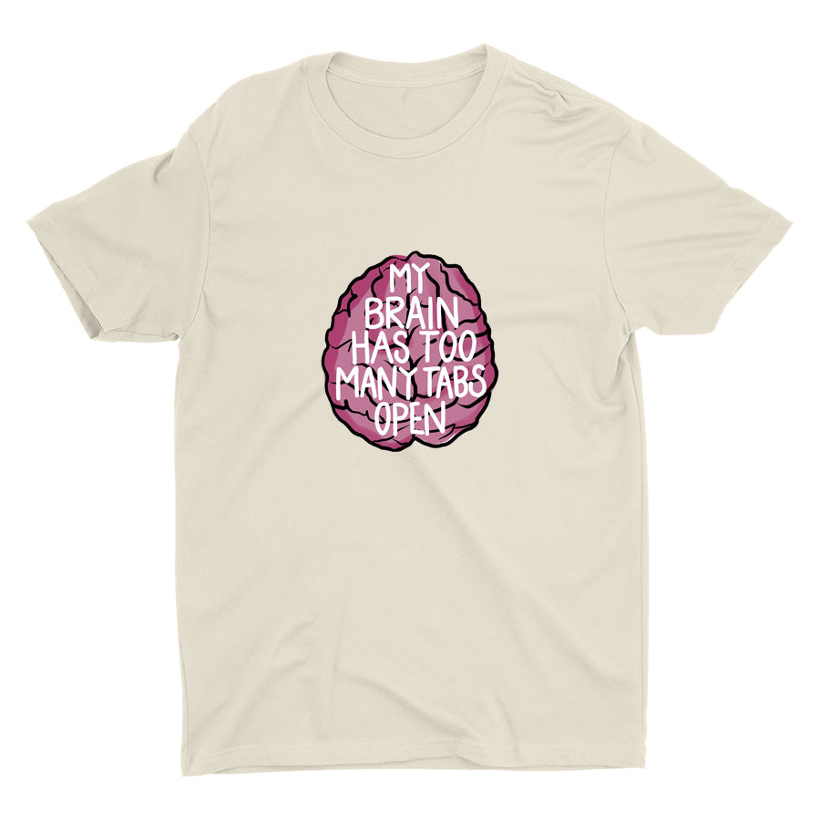 MY BRAIN HAS TOO MANY TABS OPEN Cotton Tee