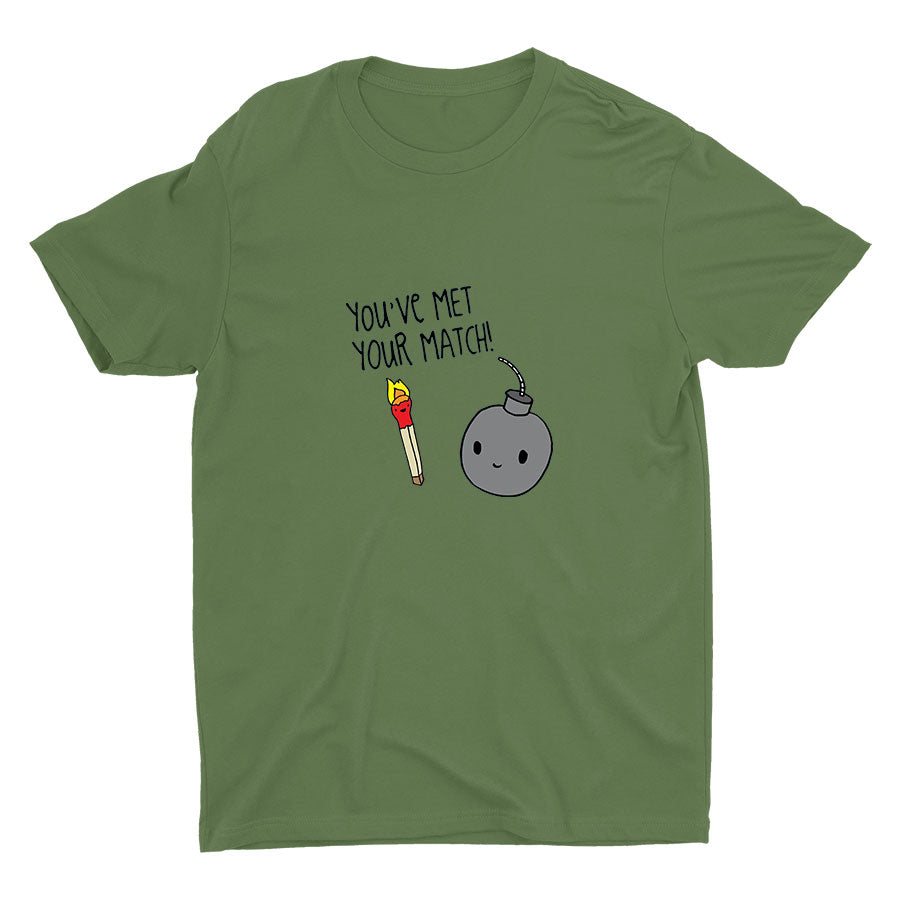 You′ve Met Your Match! Cotton Tee