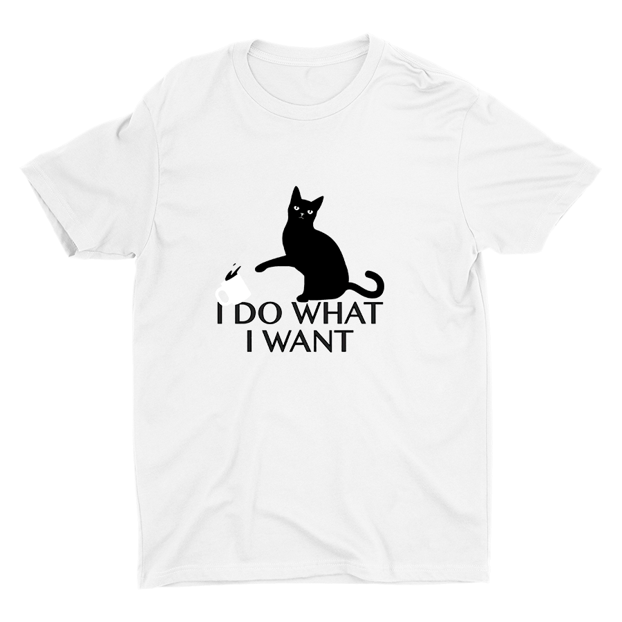 I DO WHAT I WANT Cotton Tee