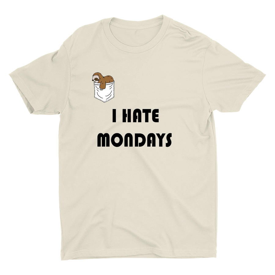 I HATE MONDAYS Cotton Tee