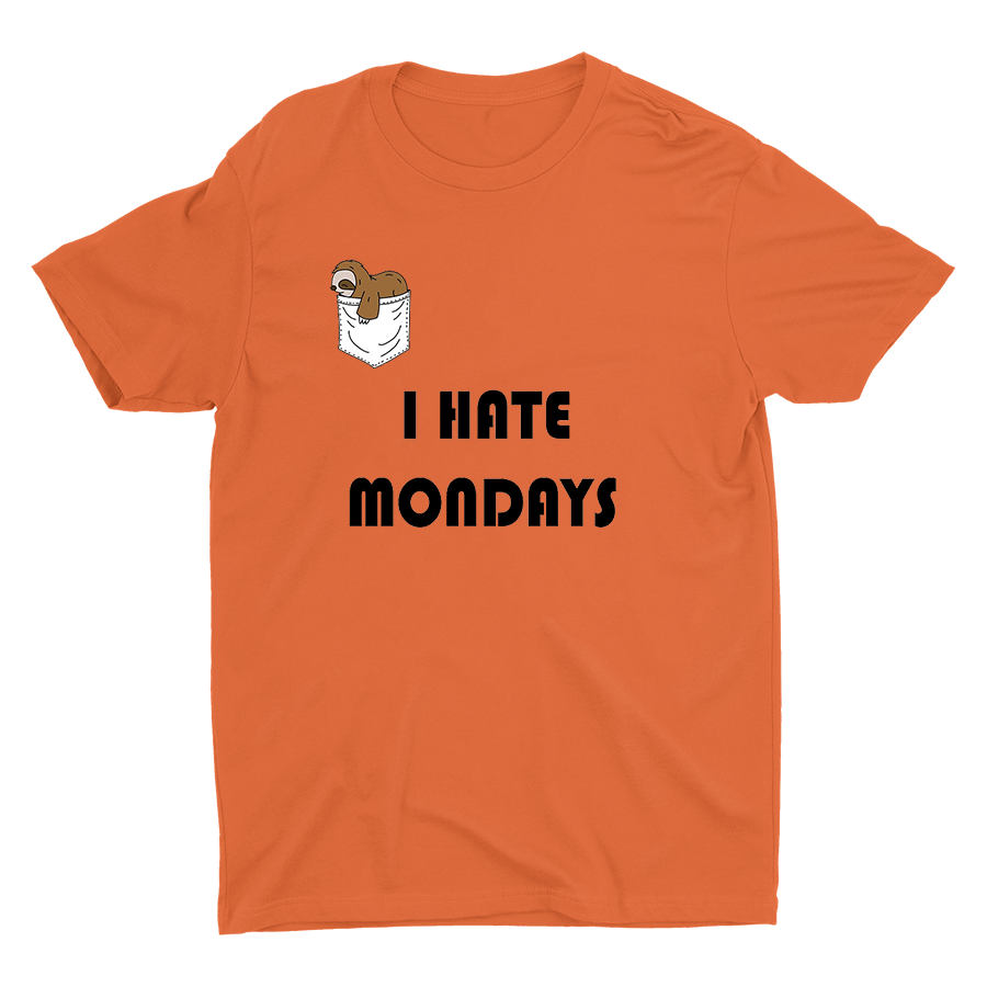 I HATE MONDAYS Cotton Tee