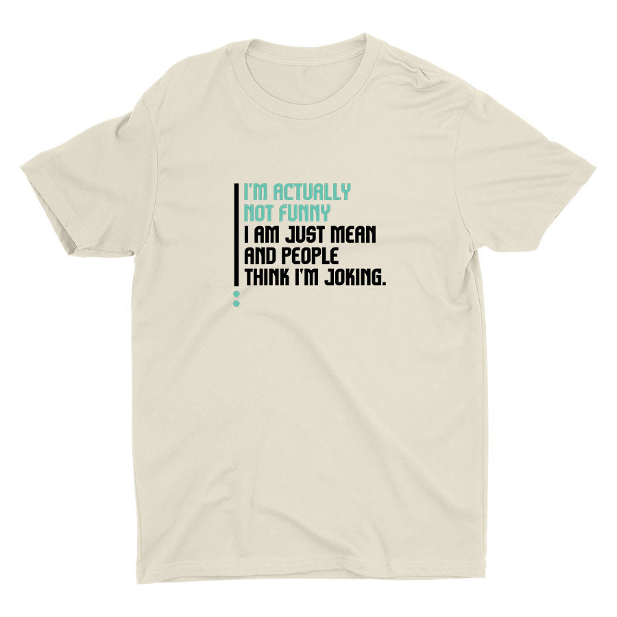 I Am Just Mean Cotton Tee