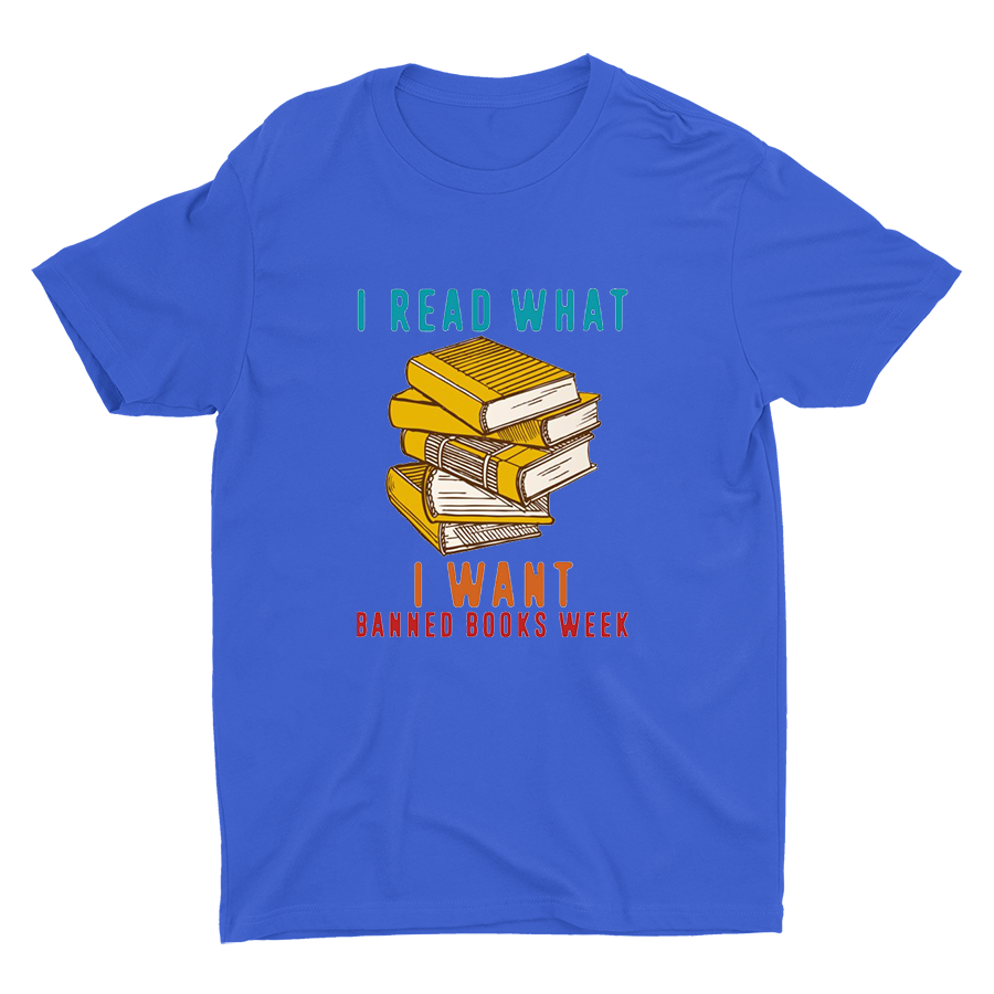 I Read What I Want Printed T-shirt