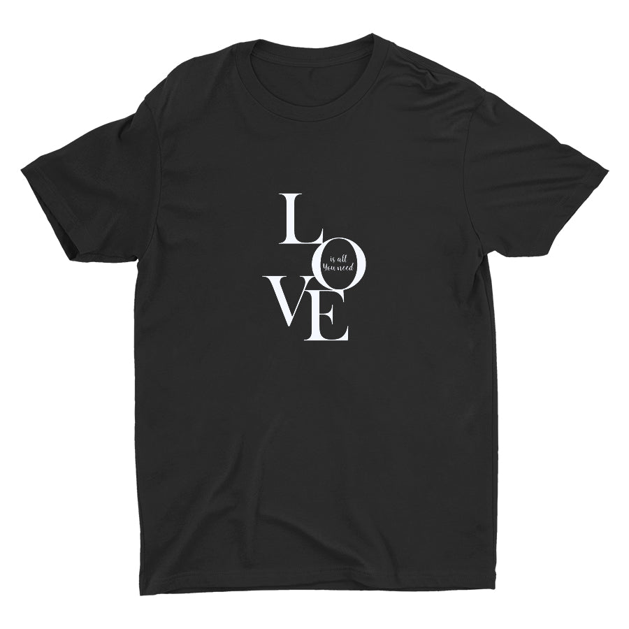 LOVE IS ALL YOU NEED Cotton Tee