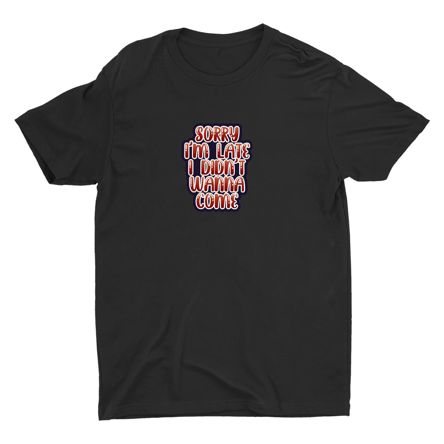 SORRY I′M LATE Cotton Tee