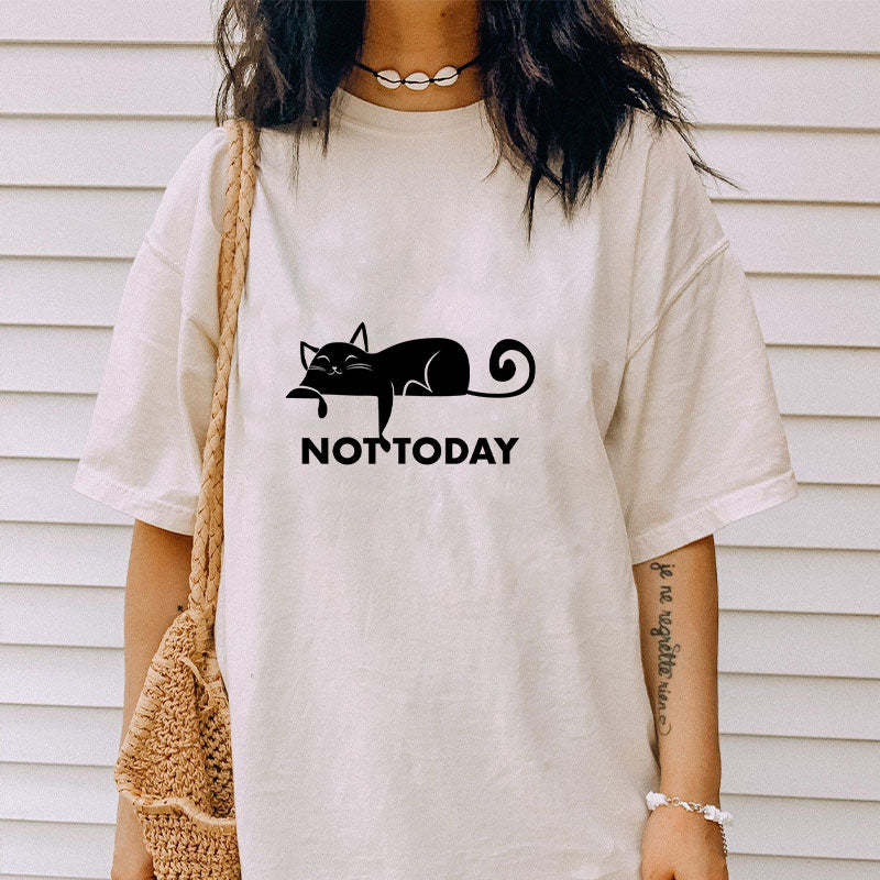 Not today... Cotton Tee