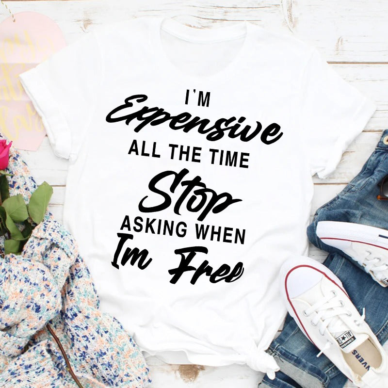 I Am Expensive Women White T-shirt