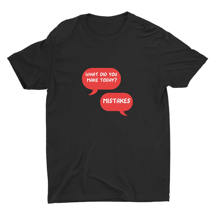 What Did You Make Today Cotton Tee