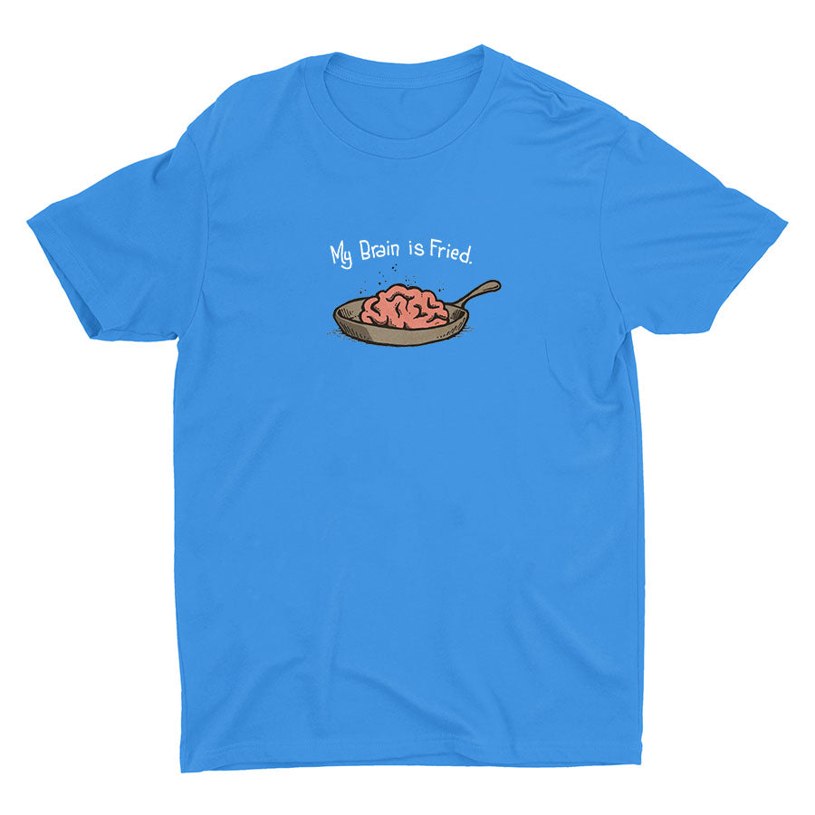 My Brain Is Fried Cotton Tee
