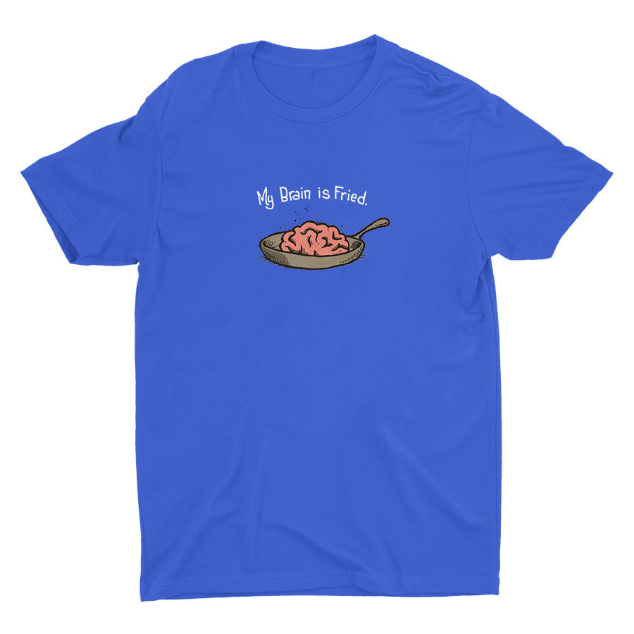 My Brain Is Fried Cotton Tee