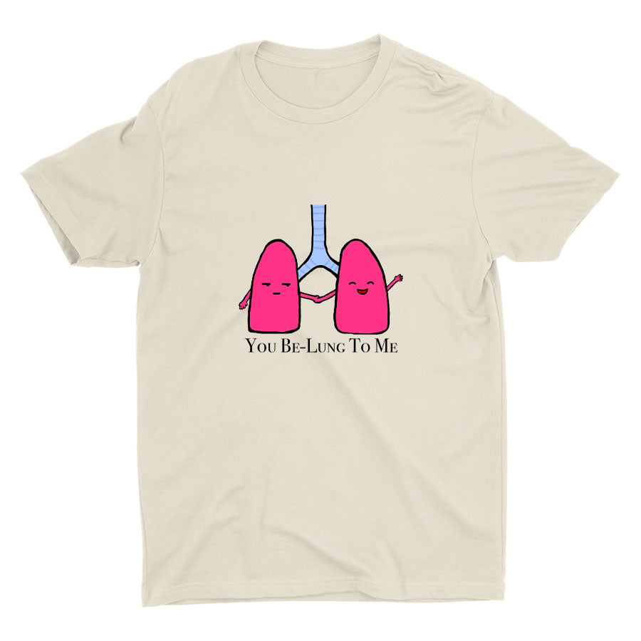 YOU BE-LUNG TO ME Cotton Tee