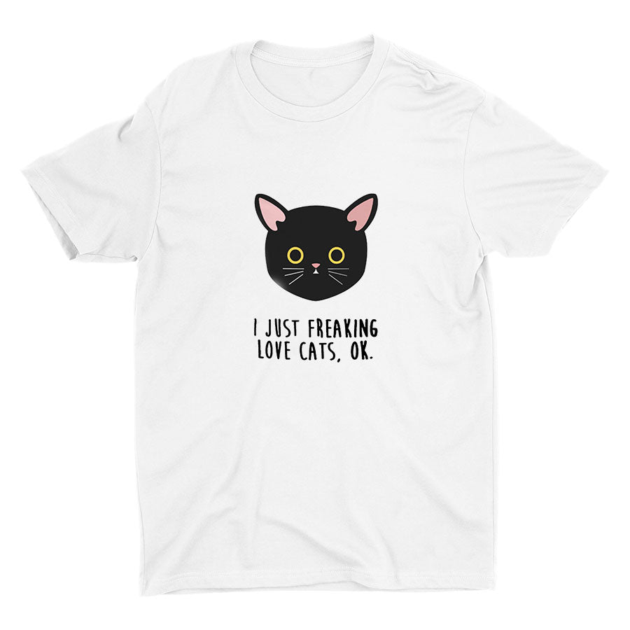 I Just Freaking Love Cats, Ok?