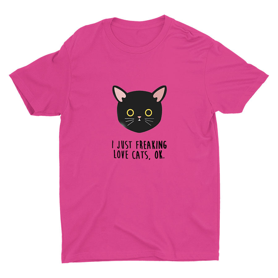 I Just Freaking Love Cats, Ok?