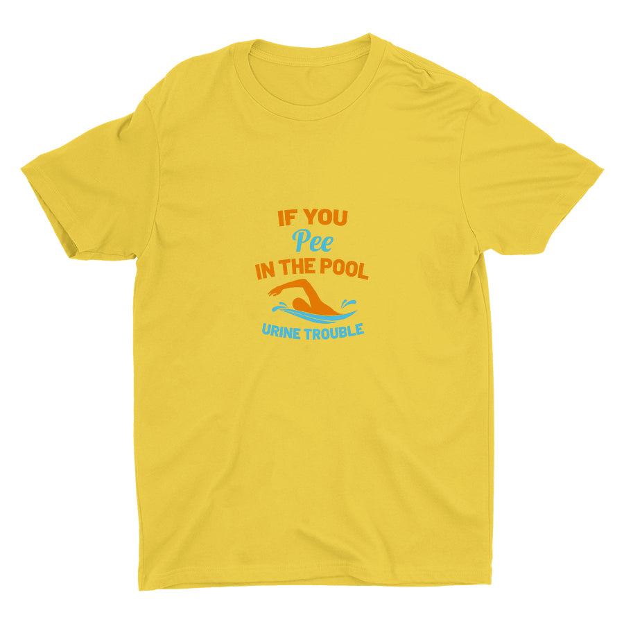 If You Pee In The Pool Cotton Tee