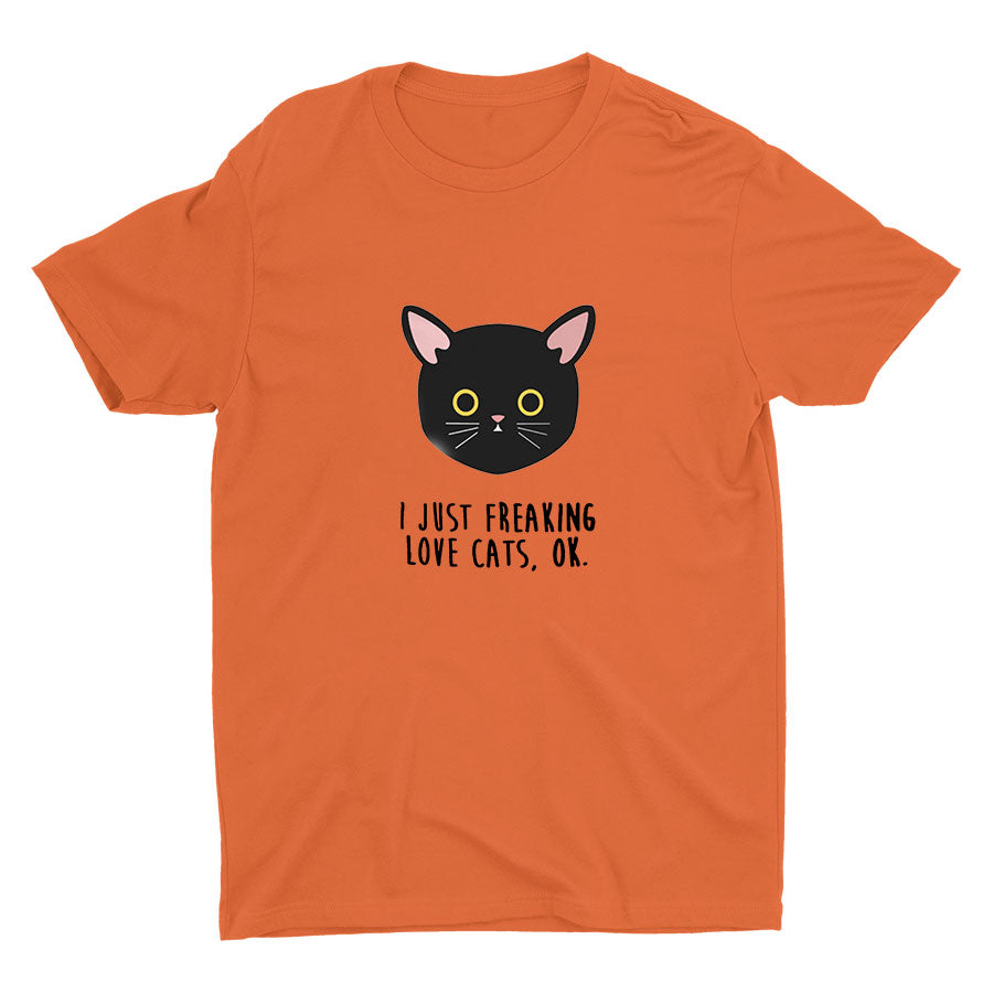 I Just Freaking Love Cats, Ok?