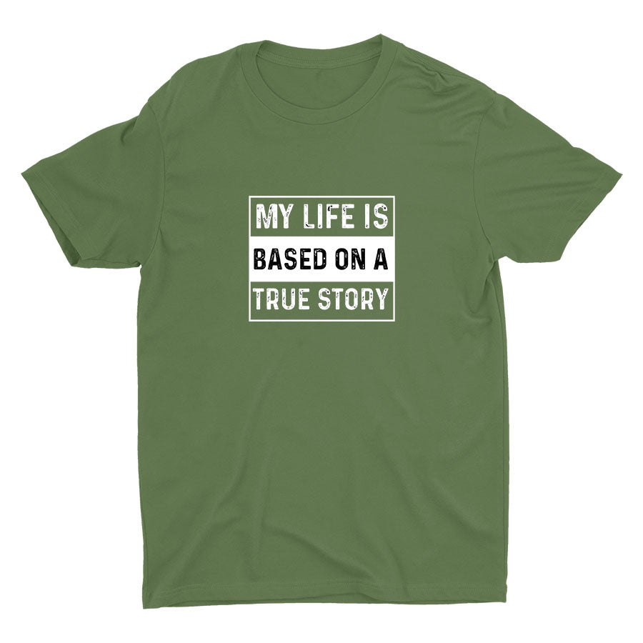 Based On A True Story Cotton Tee