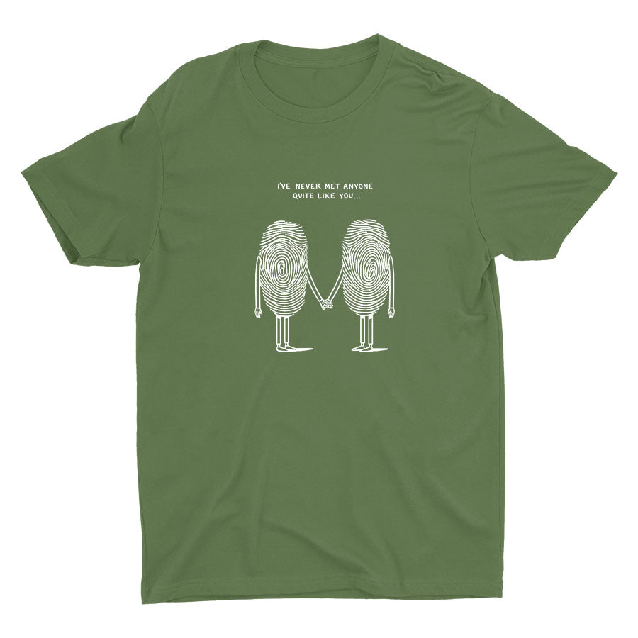 I′Ve Never Met Anyone Quite Like You Cotton Tee