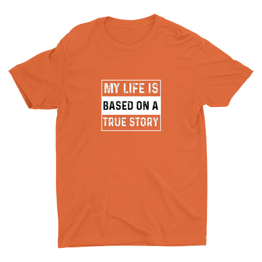 Based On A True Story Cotton Tee