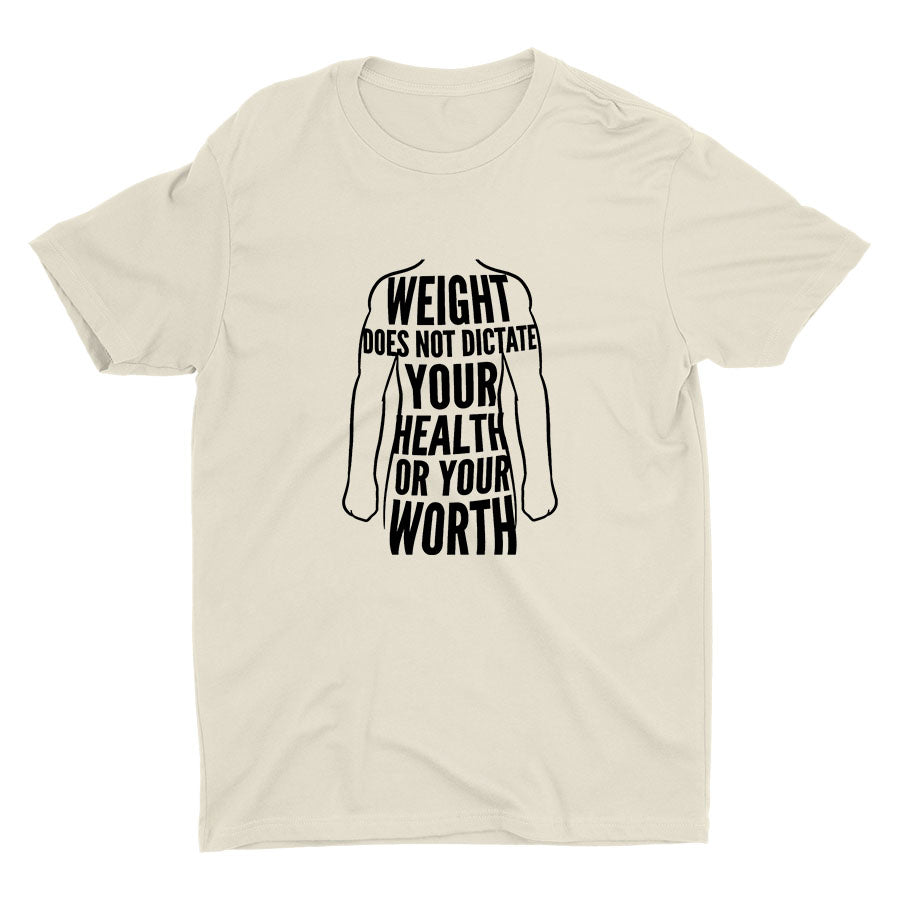 Weight Does Not Dictate Everything Cotton Tee