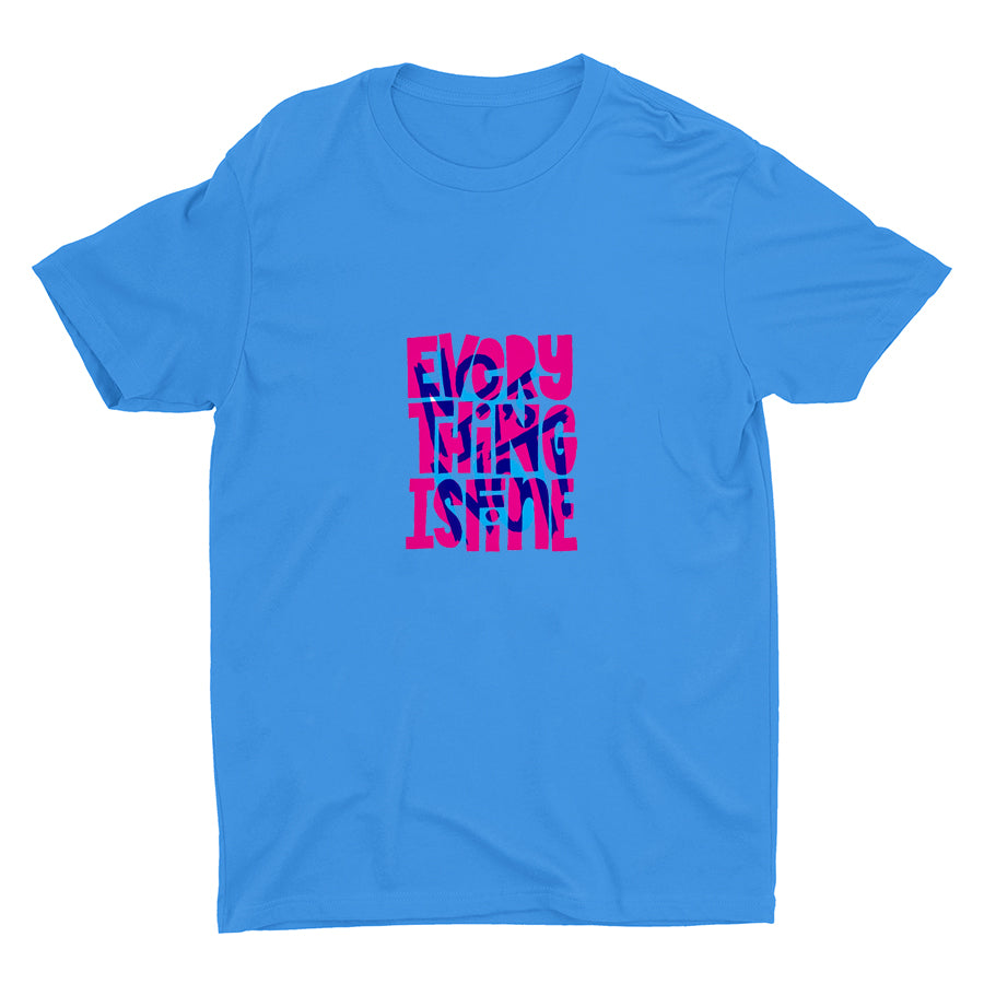 EVERYTHING IS FINE Cotton Tee