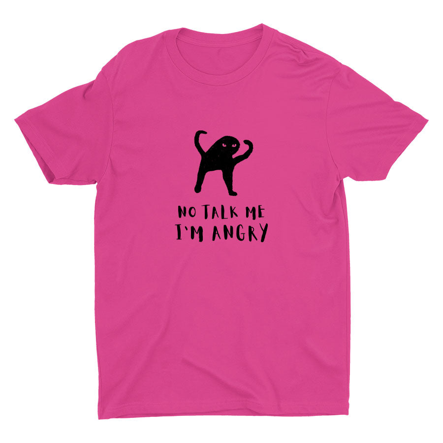 No Talk Me, I'm Angry