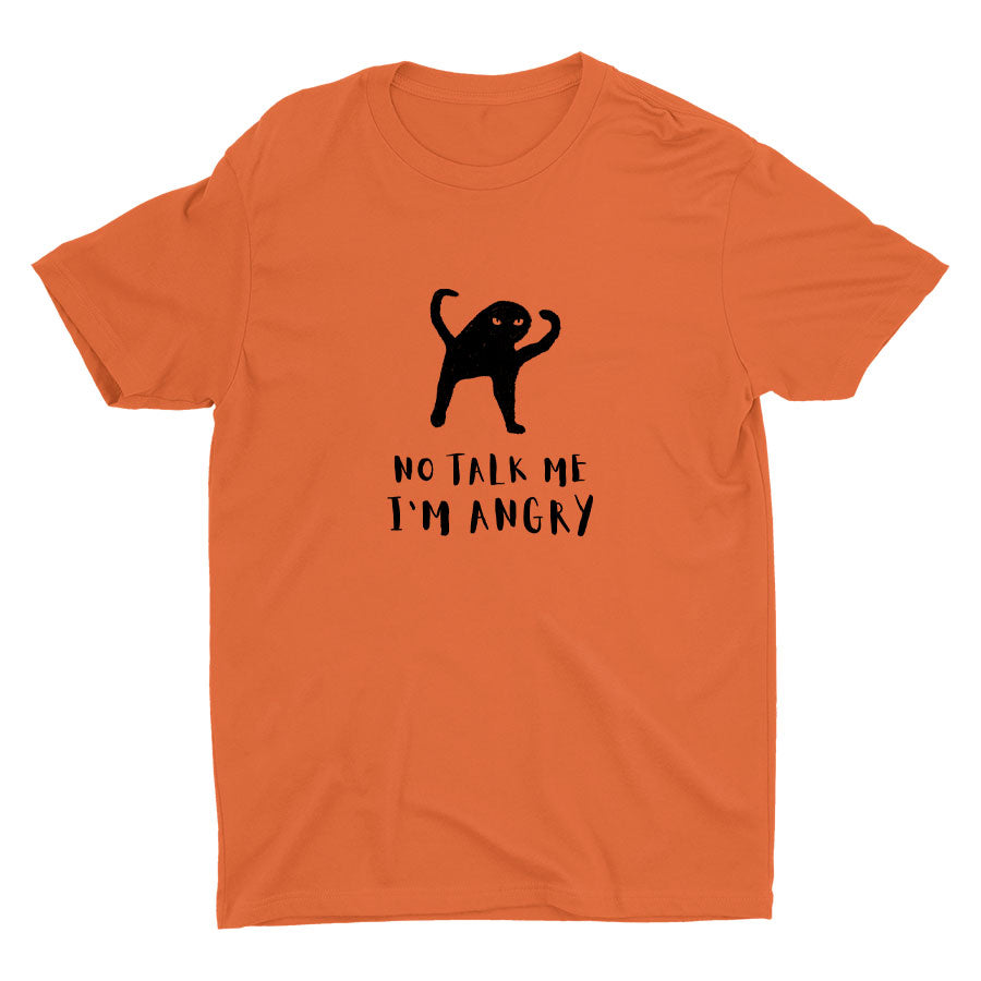 No Talk Me, I'm Angry