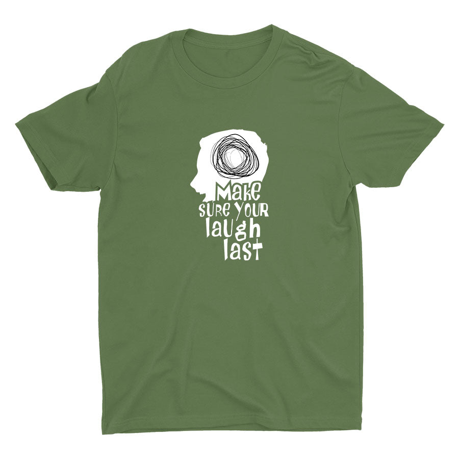 Make Sure Your Laugh Last Cotton Tee