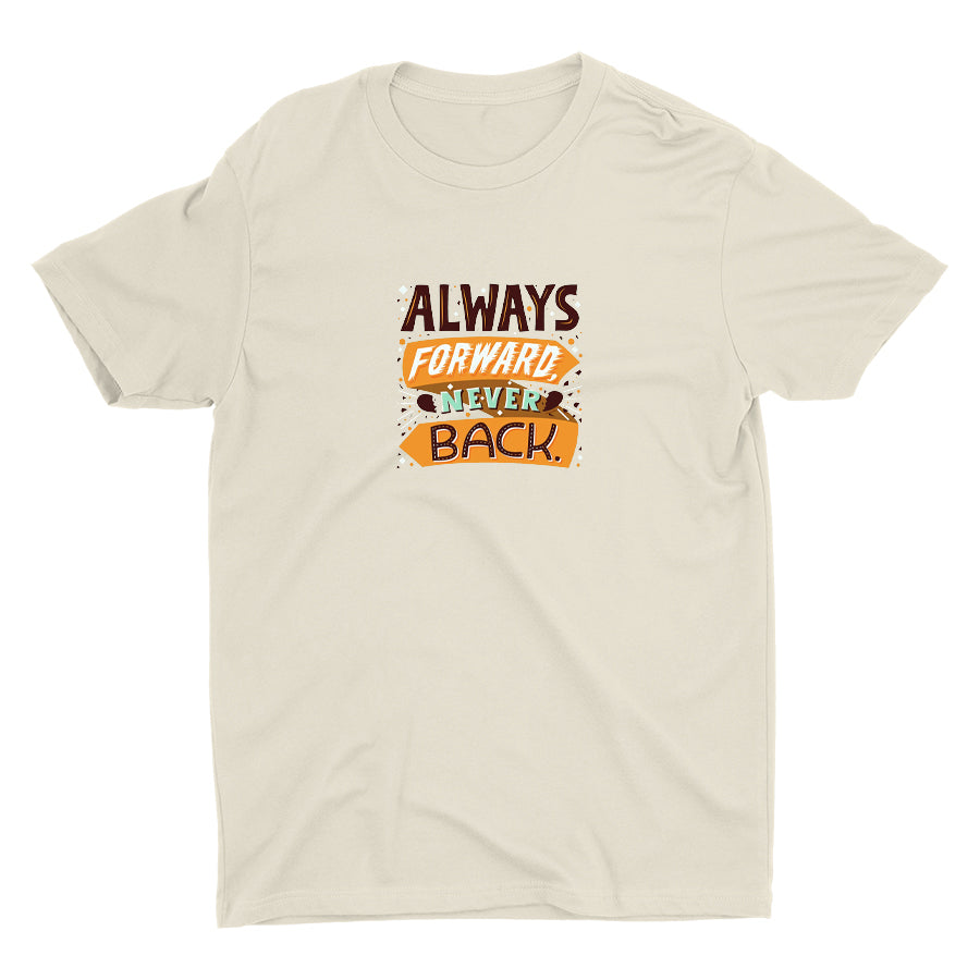 Always Forward Never Back Cotton Tee