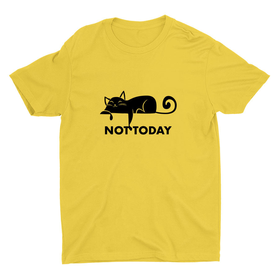 Not today... Cotton Tee