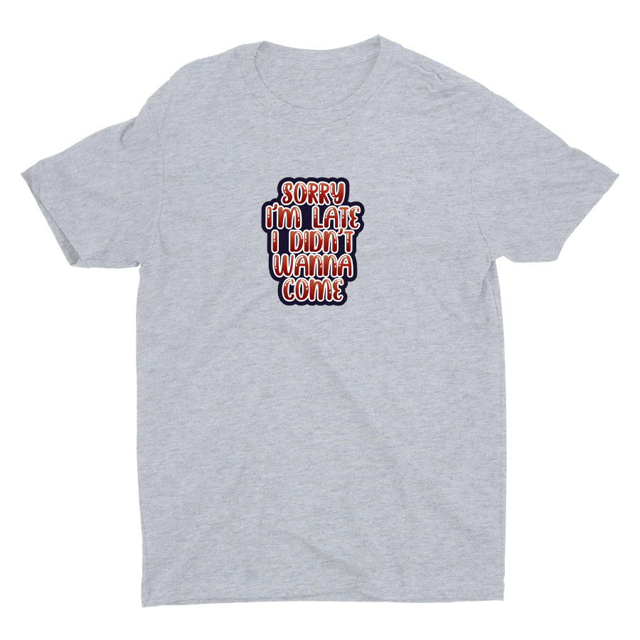 SORRY I′M LATE Cotton Tee