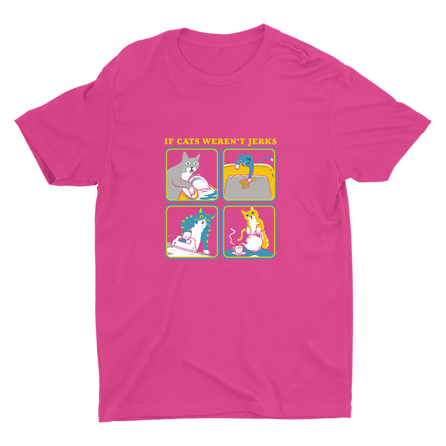 IF CATS WEREN′T JERKS Cotton Tee