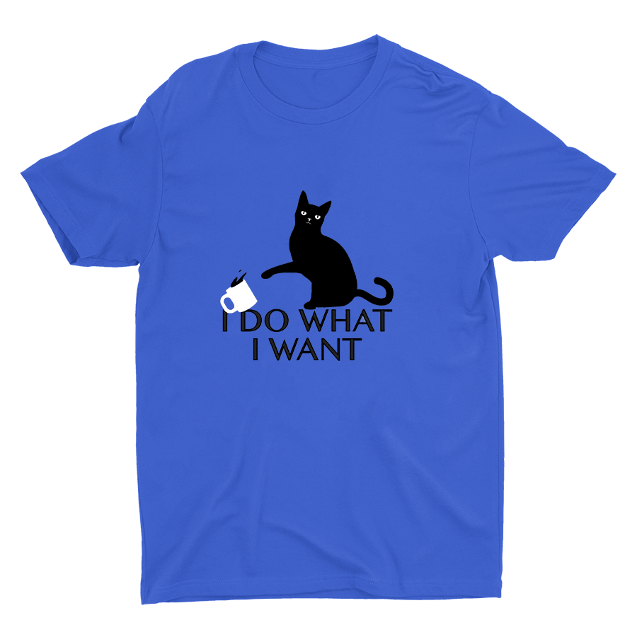 I DO WHAT I WANT Cotton Tee