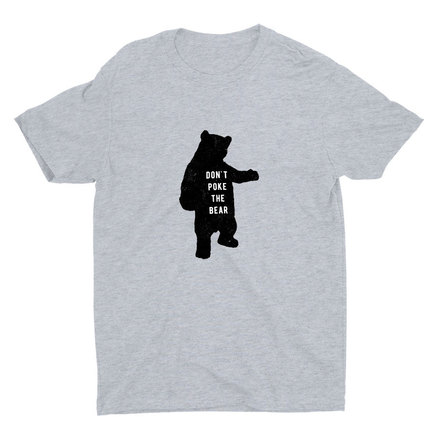 DON′T POKE THE BEAR Cotton Tee