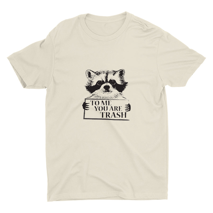 To Me You Are Trash Cotton Tee