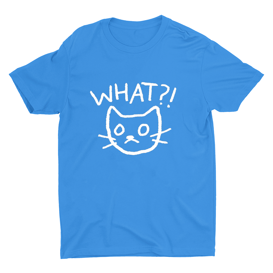 “What ?!”Cotton Tee