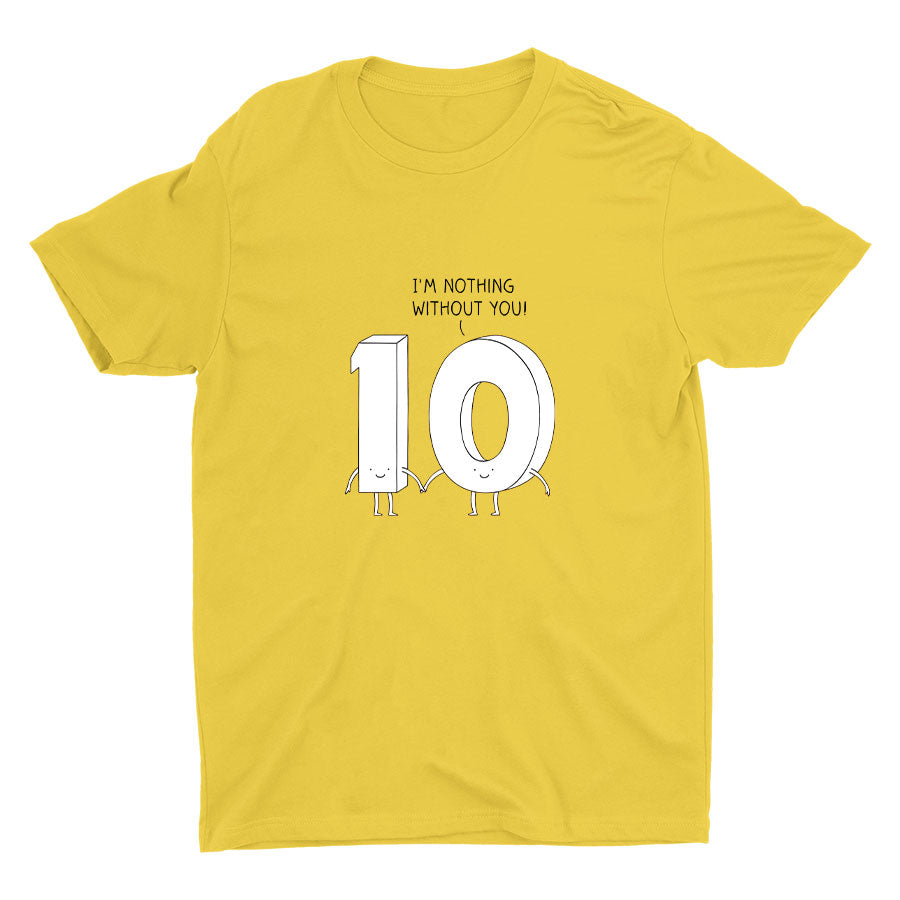I′M NOTHING WITHOUT YOU Cotton Tee