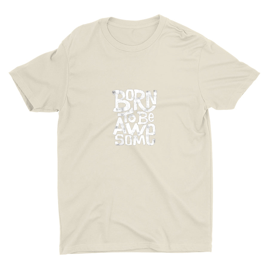BORN TO BE AWESOME Cotton Tee