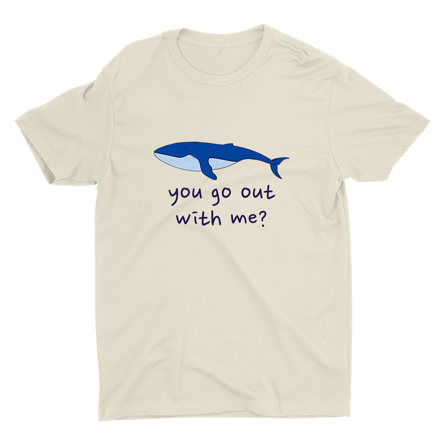 You Go Out with Me? Cotton Tee